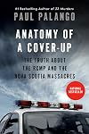 Anatomy of a Cover-Up: The Truth about the RCMP and the Nova Scotia Massacres