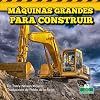 Máquinas Grandes para Construir