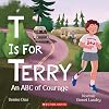 T Is for Terry: An ABC of Courage