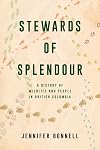 Stewards of Splendour: A History of Wildlife and People in British Columbia