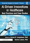 AI-Driven Innovations in Healthcare: Best Practices and Case Studies
