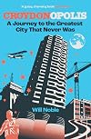 Croydonopolis: A Journey to the Greatest City That Never Was