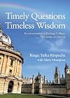 Timely Questions Timeless Wisdom: In conversation at Kellogg College, University of Oxford