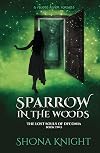 Sparrow in the Woods (The Lost Souls of Dyconia)