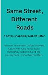 Same Street, Different Roads