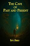 The Cave of Past and Present