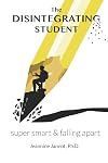 The Disintegrating Student: Super Smart & Falling Apart