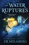 The Water Ruptures
