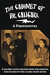 The Cabinet of Dr. Caligari. A Photonovel. (Silent Films Photonovels)