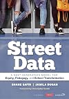 Street Data: A Next-Generation Model for Equity, Pedagogy, and School Transformation