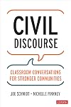 Civil Discourse: Classroom Conversations for Stronger Communities (Corwin Teaching Essentials)