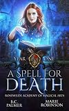 A Spell for Death (Rosewilde Academy of Magical Arts, #1)