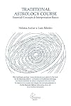 Traditional Astrology Course: Essential Concepts & Interpretation Basics