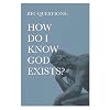 Big Questions: How Do I Know God Exists?