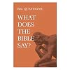 Big Questions: What Does the Bible Say?