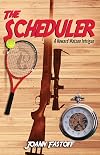 The Scheduler: A Howard Watson Intrigue
