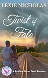 Twist of Fate: A Sweet Enemies to Lovers Small Town Romance (Southern Storms Book 2)