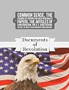 Documents of Revolution: Common Sense, The Complete Federalist and Anti-Federalist Papers, The Articles of Confederation, The Articles of Confederation, The U. S. Constitution, The Bill of Rights