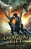 Dragon Rift (Riders of Fire, #3)