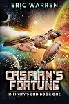 Caspian's Fortune (Infinity's End Book 1)