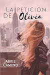 La petición de Olivia (Spanish Edition)