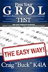 Pass Your GROL General Radiotelephone Operator License Test - The Easy Way: Elements 1 & 3 (EasyWayHamBooks)