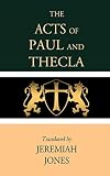 The Acts of Paul and Thecla
