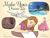 Make Your Dream Life