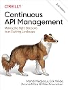 Continuous API Management: Making the Right Decisions in an Evolving Landscape