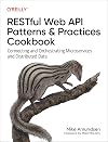 RESTful Web API Patterns and Practices Cookbook: Connecting and Orchestrating Microservices and Distributed Data
