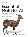 Essential Math for AI: Next-Level Mathematics for Efficient and Successful AI Systems