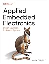 Applied Embedded Electronics: Design Essentials for Robust Systems