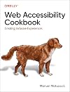 Web Accessibility Cookbook: Creating Inclusive Experiences