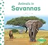 Animals in Savannas (Animal Habitats)