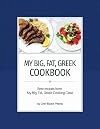 My Big, Fat, Greek Cookbook: Best Recipes from My Big, Fat, Greek Cooking Class