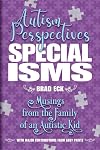 Specialisms: Autism Perspectives: Musings from the Family of an Autistic Kid