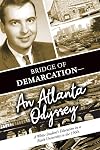 Bridge of Demarcation--An Atlanta Odyssey
