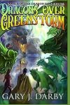Dragons Over Greenstorm (The Dragon Ring)