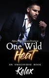 One Wild Heat (Alphas of the Western Provinces, #1)