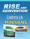 The rise and reinvention of Chrysler minivans: How a rejected idea became a 14-million-sale success