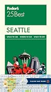 Fodor's Seattle's 25 Best