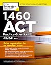 1,460 ACT Practice Questions, 4th Edition (College Test Preparation)