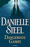 Dangerous Games: A Novel