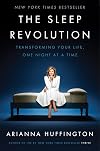 The Sleep Revolution: Transforming Your Life, One Night at a Time