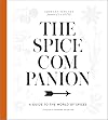 The Spice Companion: A Guide to the World of Spices: A Cookbook