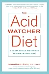 The Acid Watcher Diet: A 28-Day Reflux Prevention and Healing Program