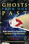 Ghosts from Our Past: Both Literally and Figuratively: The Study of the Paranormal