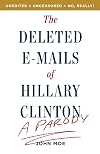 The Deleted E-Mails of Hillary Clinton: A Parody