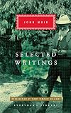 Selected Writings of John Muir: Introduction by Terry Tempest Williams (Everyman's Library Classics Series)