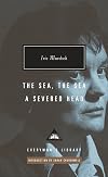 The Sea, the Sea; A Severed Head: Introduction by Sarah Churchwell (Everyman's Library Contemporary Classics Series)